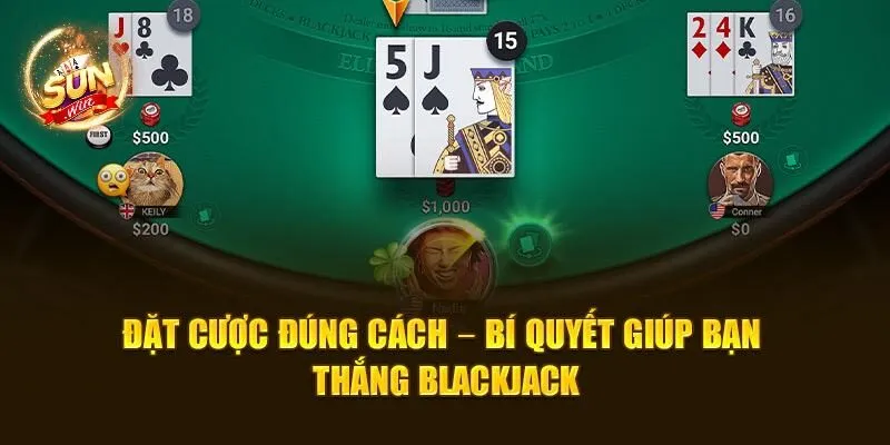 Blackjack Sunwin: Trải Nghiệm Chơi Bài Đỉnh Cao 2025 3 Đặt cược đúng cách – Bí quyết giúp bạn thắng Blackjack