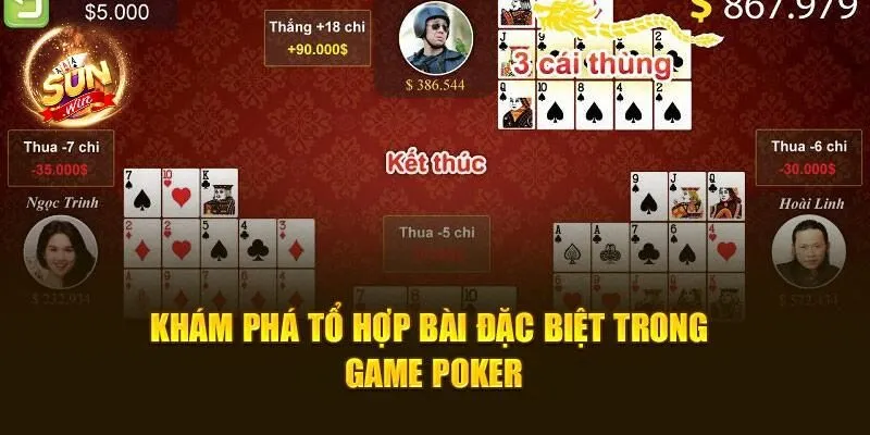Thùng Phá Sảnh SUNWIN – Bí Quyết Làm Chủ Ván Bài Đỉnh Cao 2 Khám phá tổ hợp bài đặc biệt trong game poker