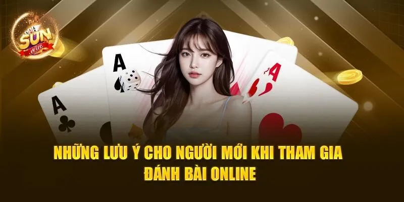 Top 5 Game Bài Đổi Thưởng SUNWIN Cực Hấp Dẫn 2025 3 Những lưu ý cho người mới khi tham gia đánh bài online