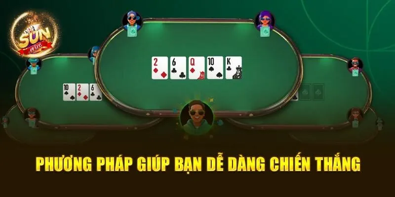 Poker SUNWIN - Chơi Hay Rinh Quà Khủng, Đẳng Cấp Số 1 3 Phương pháp giúp bạn dễ dàng chiến thắng