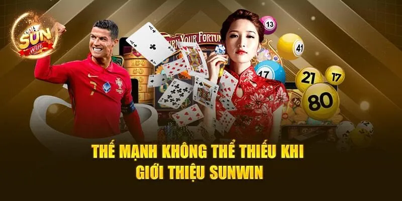 Giới Thiệu Sunwin – Nhà Cái Hàng Đầu Số 1 Trên Thị Trường 2 Thế mạnh không thế thiếu khi giới thiệu Sunwin